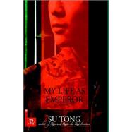My Life as Emperor A Novel