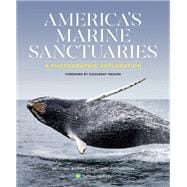 America's Marine Sanctuaries A Photographic Exploration