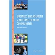 Business Engagement in Building Healthy Communities