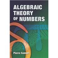 Algebraic Theory of Numbers Translated from the French by Allan J. Silberger
