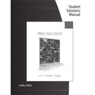 Student Solutions Manual for Neal/Gustafson/Hughes' Precalculus