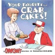 Your Favorite . . . Crab Cakes! A Crankshaft Collection