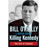 Killing Kennedy The End of Camelot