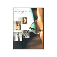 Introduction to Art Image Access : Tools, Standards, and Strategies