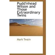 Puddnhead Wilson and Those Extraordinary Twins