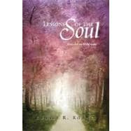 Lessons of the Soul : Revealed in Wilderness