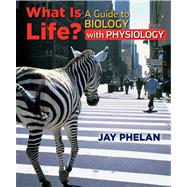 What is Life? A Guide to Biology with Physiology w/ Prep-U Access Card