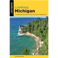 Camping Michigan A Comprehensive Guide To Public Tent And Rv Campgrounds