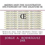 Moeris and the Illustrated Dictionary of the Ligature Oe
