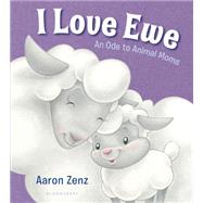 I Love Ewe An Ode to Animal Moms