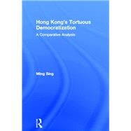 Hong Kong's Tortuous Democratization: A Comparative Analysis