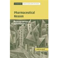 Pharmaceutical Reason: Knowledge and Value in Global Psychiatry