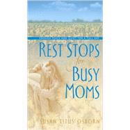 Rest Stops for Busy Moms