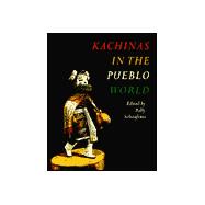 Kachinas in the Pueblo World