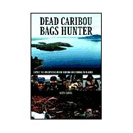 Dead Caribou Bags Hunter