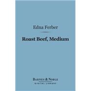 Roast Beef, Medium (Barnes & Noble Digital Library)