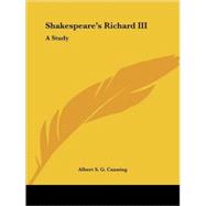 Shakespeare's Richard Iii : A Study