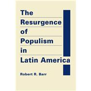 The Resurgence of Populism in Latin America