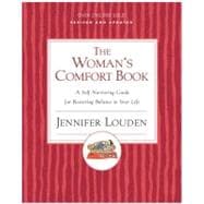 The Woman's Comfort Book: A Self-nurturing Guide For Restoring Balance In Your Life