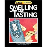 Smelling and Tasting