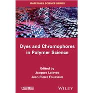Dyes and Chromophores in Polymer Science