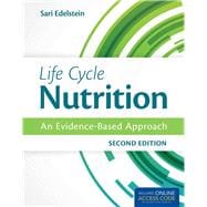 Life Cycle Nutrition + Online Access Code: An Evidence-Based Approach