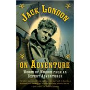 Jack London on Adventure