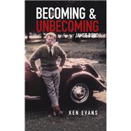 Becoming & Unbecoming