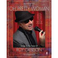 Oh Pretty Woman - Songs in the Style of Roy Orbison