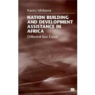 Nation Building and Development Assistance in Africa : Different but Equal