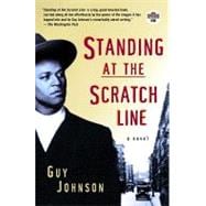 Standing at the Scratch Line A Novel