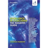 Excellence in Coaching : The Industry Guide