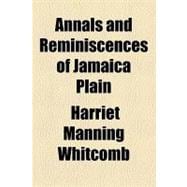 Annals and Reminiscences of Jamaica Plain