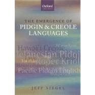 The Emergence of Pidgin and Creole Languages