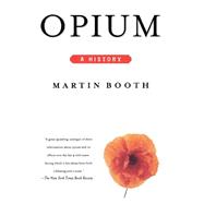 Opium A History