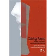 Taking Issue: Debates in Guidance and Counselling in Learning