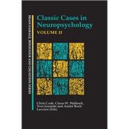 Classic Cases in Neuropsychology, Volume II