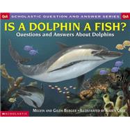 Is a Dolphin a Fish: Questions and Answers About Dolphins