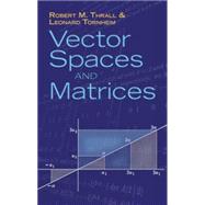 Vector Spaces and Matrices