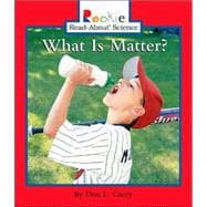 What Is Matter? (Rookie Read-About Science: Physical Science: Previous Editions)