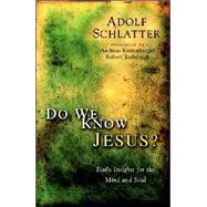 Do We Know Jesus? : Daily Insights for the Mind and Soul