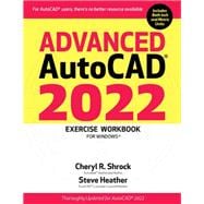 Advanced AutoCAD® 2022 Exercise Workbook