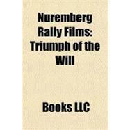 Nuremberg Rally Films : Triumph of the Will