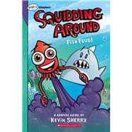 Fish Feud!: A Graphix Chapters Book (Squidding Around #1)