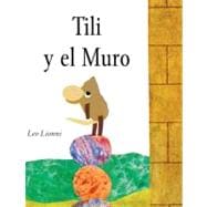 Tili Y El Muro / Tillie and the Wall