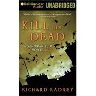 Kill the Dead: A Sandman Slim Novel: Library Edition