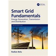 Smart Grid Fundamentals: Energy Generation, Transmission, and Distribution