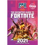 The Definitive Guide to Fortnite 2021
