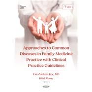 Approaches to Common Diseases in Family Medicine Practice with Clinical Practice Guidelines