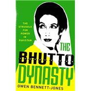 The Bhutto Dynasty